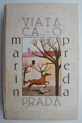 Viata ca o prada &amp;ndash; Marin Preda foto