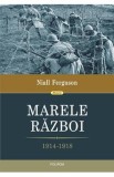 Marele razboi 1914-1918 - Niall Ferguson