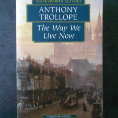 ANTHONY TROLLOPE - THE WAY WE LIVE NOW