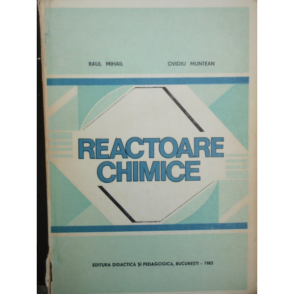 REACTOARE CHIMICE - RAUL MIHAIL | Okazii.ro