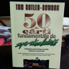 50 DE CARTI FUNDAMENTALE DE SPIRITUALITATE, DE TOM BUTLER-BOWDON