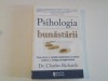 Psihologia Bunastarii: Relatia cu Banii si Prosperitatea - Charles Richards, 2012, Amsta Publishing (263 pagini)