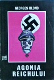 Georges Blond - Agonia Reichului