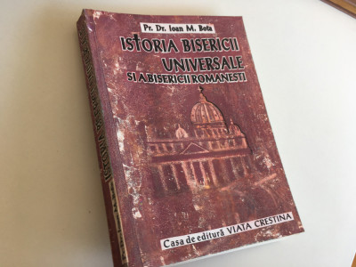 PR.IOAN BOTA/PROF.GR-CAT., Istoria Bisericii universale si a Bisericii romanesti foto