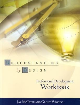 The Understanding by Design Professional Development Workbook foto