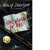 Cine moare in zori - Dana‑Ligia Ilin, Holly Jackson