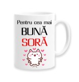 Cana alba personalizata &quot;Pentru cea mai buna sora&quot;, INOVATIX&reg;. 330ml