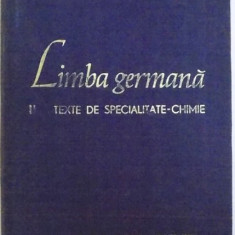 LIMBA GERMANA VOL. II - TEXTE DE SPECIALITATE - CHIMIE de JEAN LIVESCU si SILVIU TILENSCHI , 1966