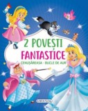 2 Povesti fantastice:Cenusareasa. Bucle de Aur - Girasol
