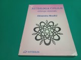 ASTROLOGIA CUPLULUI * ASTROLOGIE RELAȚIONALĂ *ALEXANDRU NICOLICI * 1999 * 3 2 2