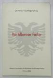 THE ALBANIAN FACTOR by DIMITRIS TRIANTAPHYLLOU , 2000