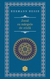 Jocul cu margele de sticla - Hermann Hesse