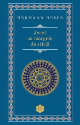 Jocul cu margele de sticla - Hermann Hesse foto