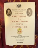 Cantemir - Istoria cresterilor si a descresterilor curtii othmannice otomane trad. Dan Slusanschi