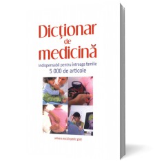 Dictionar de medicina - Univers Enciclopedic