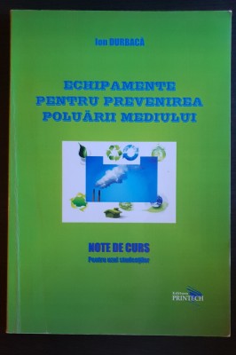 Echipamente pentru prevenirea poluării mediului - Ion Durbacă foto