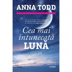 Cea Mai Intunecata Luna, Anna Todd - Editura Trei