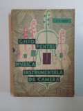 GHID PENTRU MUZICA INSTRUMENTALA DE CAMERA de W.G. BERGER , 1965