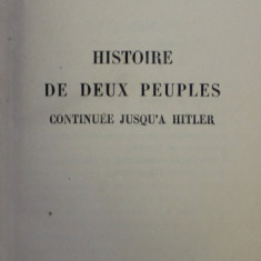 HISTOIRE DE DEUX PEUPLES CONTINUEE JUSQU'A HITLER par JACQUES BAINVILLE 1915