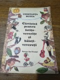 Carticica pentru fetite-veverite si baieti-vevereti - Constanta Buzea, 1979 / C37G
