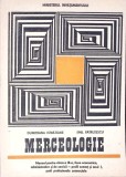 MERCEOLOGIE, MANUAL PENTRU CLASA A IX-A-DUMITRANA ISTRATOAIE, EMIL PATRATESCU-272215