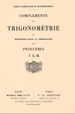 Complements de trigonometrie et methodes pour la resolution des problemes F. G.-M.