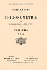 Complements de trigonometrie et methodes pour la resolution des problemes F. G.-M.