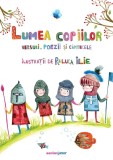 Lumea copiilor versuri, poezii si cantecele