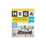 Simon &amp; Schuster Mega Crossword Puzzle Book #20, Volume 20