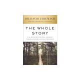 The Whole Story: A 52-Week Devotional Journey Through Every Book of the Bible