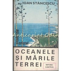 Oceanele Si Marile Terrei - Ioan Stancescu