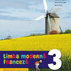 Limba modernă - Franceză. Manual. Clasa a III-a - Paperback - Dorin Gulie, Raisa Elena Vlad, Hugues Denisot, Marianne Capouet - Litera