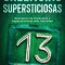 Creencias Supersticiosas: Descubre las Creencias y Supersticiones m