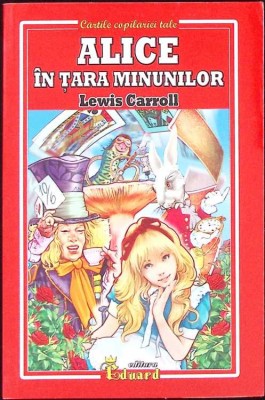 ALICE IN TARA MINUNILOR-LEWIS CARROLL-259198 foto