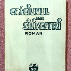 Craciunul dela Silivestri. Editura Cartea Romaneasca, 1934 - Ionel Teodoreanu