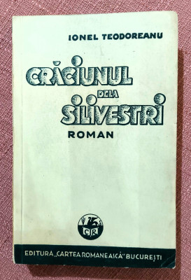 Craciunul dela Silivestri. Editura Cartea Romaneasca, 1934 - Ionel Teodoreanu foto