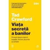 Viata Secreta A Banilor, Tad Crawford - Editura Curtea Veche