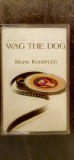 Mark Knopfler - Wag the Dog (Casetă Audio Originală) - Stare Foarte Bună - Muzică Rock