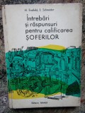 &Icirc;ntrebări și răspunsuri pentru calificarea șoferilor - H. Freifeld, I. Schneider