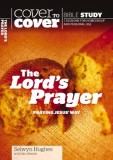 The Lord&#039;s Prayer Praying Jesus&#039; way