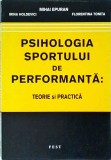 Mihai Epuran - Psihologia sportului de performanta. Teorie si practica