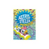 Star Struck! (the Cosmic Adventures of Astrid and Stella Book #2 (a Hello!lucky Book))