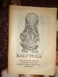 Kali Yuga / epoca decaderii spirituale reflectata in cele mai frumoase profetii orientale si occidentale / 124 pagini ( Nu trimit prin curierat )