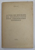 LUTTES DES ROUMAINS DE TRANSYLVANIE POUR L &#039;EMANCIPATION NATIONALE par I. MOGA , 1938