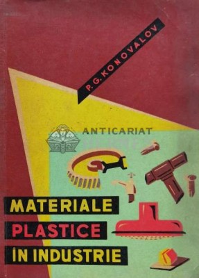 Materiale plastice in industrie - 1963 - P. G. Konovalov ($T23) foto