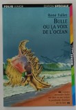 BULLE OU LA VOIX DE L &#039;OCEAN par RENE FALLET , illustrations de METTE IVERS , 1997