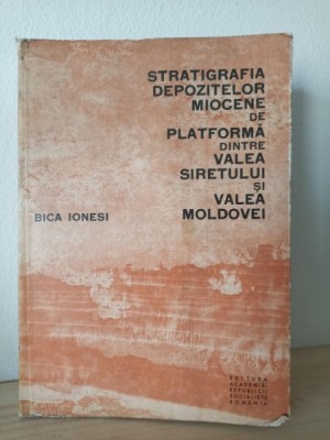 Bica Ionesi - Stratigrafia Depozitelor Miocene de Platforma dintre Valea Siretului si Valea Moldovei foto