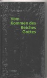 Vom Kommen des Reiches Gottes Kurt Anglet lb. germana legata, Alta editura