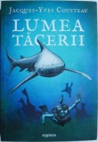 Lumea tacerii &ndash; Jacques-Yves Cousteau (cateva insemnari)