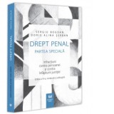 Drept penal. Partea speciala. Infractiuni contra persoanei si contra infaptuirii justitiei. Editia a IV-a - Sergiu Bogdan, Doris Alina Serban